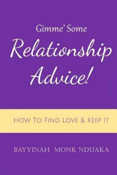 Cover for Bayyinah Monk-Nduaka · Gimme Some Relationship Advice! (Paperback Book) (2016)