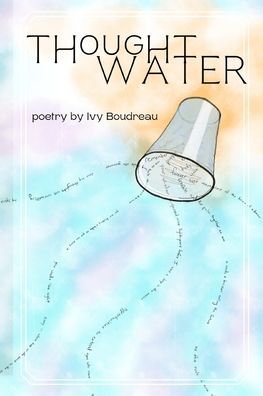 Cover for Ivy Boudreau · Thoughtwater (Book) (2022)