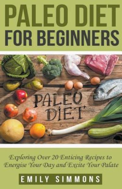 Cover for Emily Simmons · Paleo Diet for Beginners (Paperback Bog) (2020)