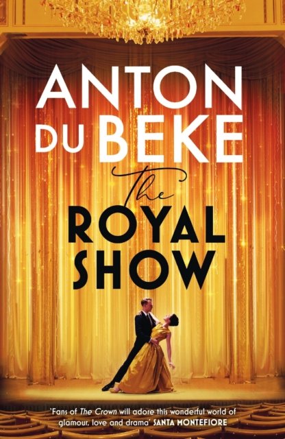 Cover for Anton Du Beke · The Royal Show: A brand new series from the nation’s favourite entertainer, Anton Du Beke (Paperback Bog) (2024)