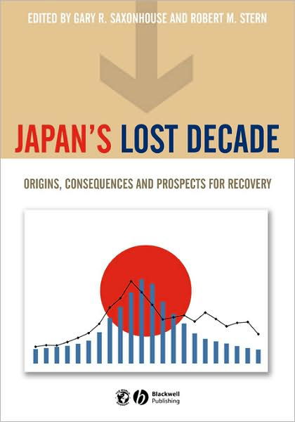 Cover for Saxonhouse · Japan's Lost Decade: Origins, Consequences and Prospects for Recovery - World Economy Special Issues (Pocketbok) (2004)