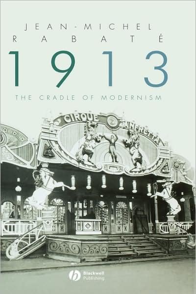 Cover for Rabate, Jean-Michel (Princeton University) · 1913: The Cradle of Modernism (Innbunden bok) (2007)