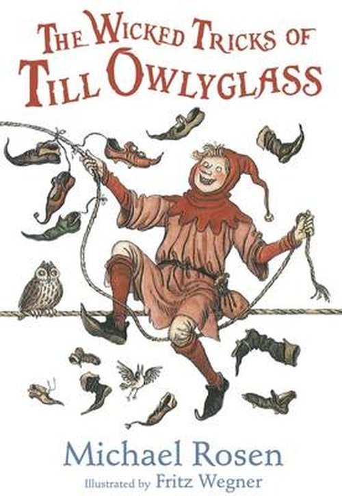 Cover for Michael Rosen · The Wicked Tricks of Till Owlyglass (Paperback Bog) (2015)