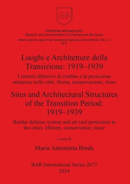 Cover for Conoscenza e valorizzazione delle opere militari moderne (Conference) (2nd 2012 Politecnico di Milano) · Luoghi e architetture della transizione (Book) (2014)