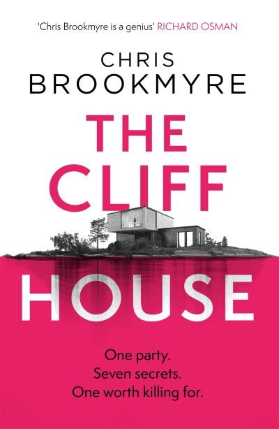 Cover for Chris Brookmyre · The Cliff House: One hen weekend, seven secrets… but only one worth killing for (Hardcover bog) (2022)