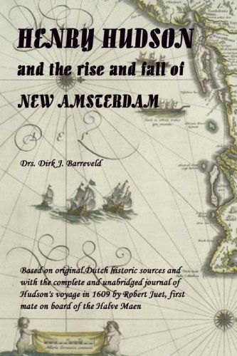 Cover for Dirk Barreveld · Henry Hudson and the Rise and Fall of New Amsterdam (Paperback Book) (2009)