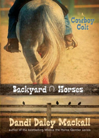 Cover for Dandi Daley Mackall · Backyard Horses: Cowboy Colt - Backyard Horses (Paperback Book) (2011)
