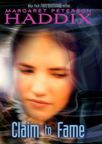 Cover for Margaret Peterson Haddix · Claim to Fame (Hardcover Book) [First edition] (2009)