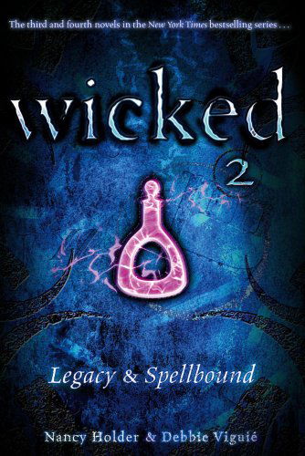 Cover for Debbie Viguié · Legacy &amp; Spellbound (Wicked 2) (Paperback Book) [Bind-up edition] (2008)