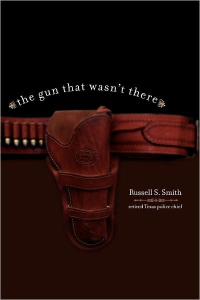 The Gun That Wasn't There - Russell Smith - Books - BookSurge Publishing - 9781419628177 - January 29, 2007