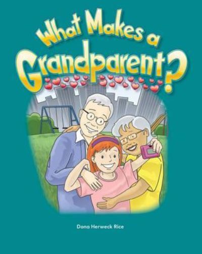 Cover for Dona Herweck Rice · What Makes a Grandparent? (Book) (2010)