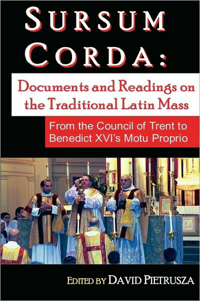 Cover for David Pietrusza · Sursum Corda: Documents and Readings on the Traditional Latin Mass (Pocketbok) (2008)
