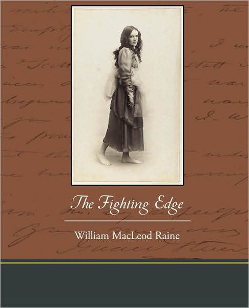 Cover for William Macleod Raine · The Fighting Edge (Paperback Book) (2010)