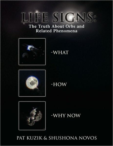 Cover for Pat Kuzik · Life Signs: the Truth About Orbs and Related Phenomena (Paperback Book) (2009)