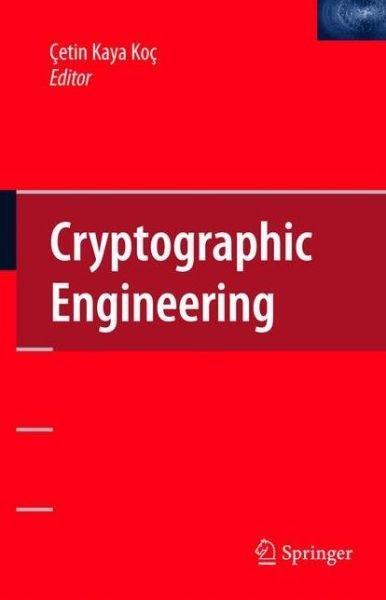 Cover for Cetin Kaya Koc · Cryptographic Engineering (Paperback Book) [Softcover reprint of hardcover 1st ed. 2009 edition] (2010)