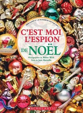C'Est Moi l'Espion de Noel - Jean Marzollo - Książki - Scholastic - 9781443177177 - 8 listopada 2019