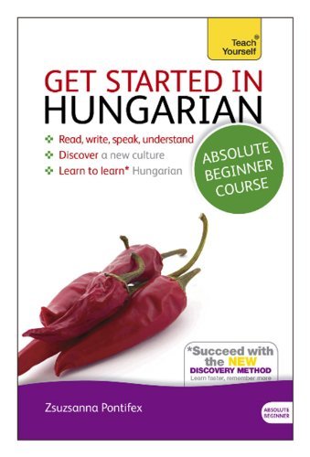 Cover for Zsuzsa Pontifex · Get Started in Hungarian Absolute Beginner Course: (Book and audio support) (Buch) (2014)