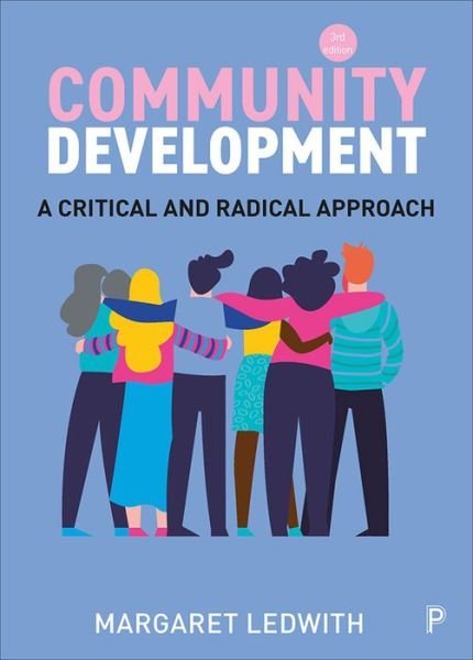 Cover for Margaret Ledwith · Community Development: A Critical and Radical Approach (Paperback Book) [3 New edition] (2020)