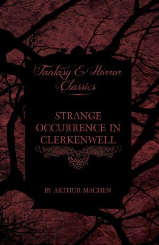 Cover for Arthur Machen · Strange Occurrence in Clerkenwell (Fantasy and Horror Classics) (Paperback Book) (2011)
