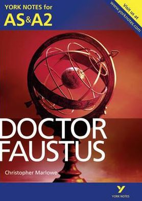 Cover for Jill Barker · Doctor Faustus: York Notes AS &amp; A2 - for 2026, 2027 exams - York Notes Advanced (Paperback Book) (2012)
