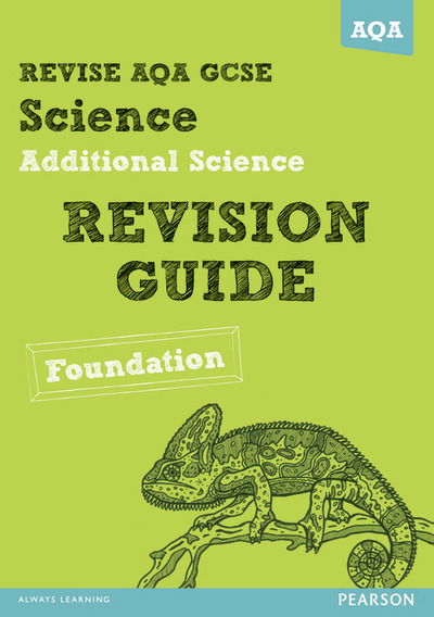 Cover for Nigel Saunders · REVISE AQA: GCSE Additional Science A Revision Guide Foundation - REVISE AQA GCSE Science 11 (Paperback Book) (2013)