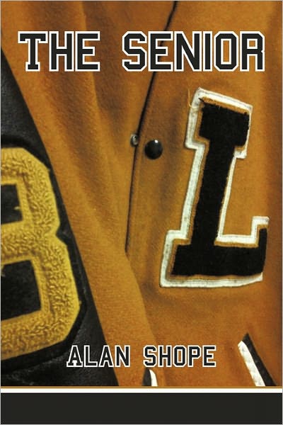 Cover for Alan Shope · The Senior (Paperback Book) (2011)