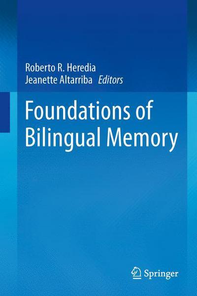 Foundations of Bilingual Memory - Heredia - Książki - Springer-Verlag New York Inc. - 9781461492177 - 22 listopada 2013