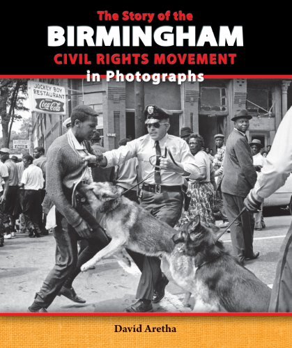 Cover for David Aretha · The Story of the Birmingham Civil Rights Movement in Photographs (The Story of the Civil Rights Movement in Photographs) (Paperback Book) (2014)