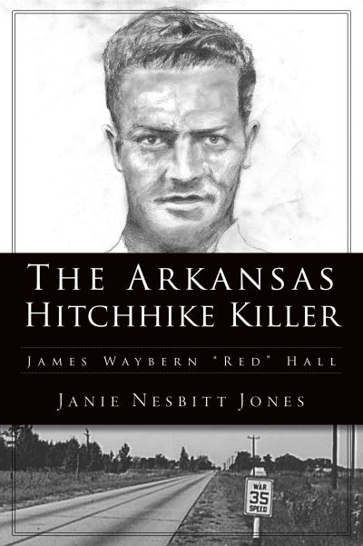 Cover for Janie Nesbitt Jones · The Arkansas Hitchhike Killer (Paperback Book) (2021)