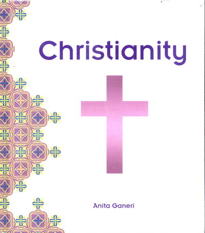 Cover for Anita Ganeri · Christianity - Religions Around the World (Hardcover Book) (2017)