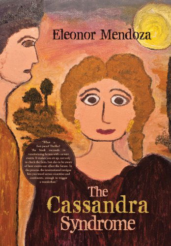 Cover for Eleonor Mendoza · The Cassandra Syndrome (Hardcover Book) (2013)