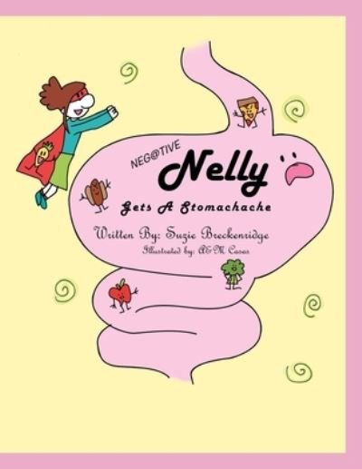 Neg@tive Nelly - Suzie Breckenridge - Books - Xlibris - 9781477105177 - July 17, 2012