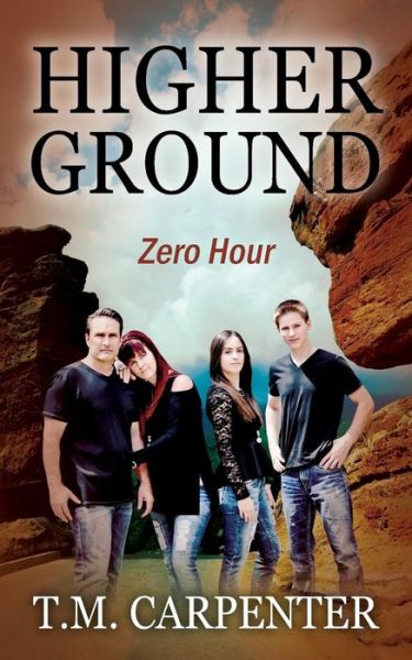 Cover for T M Carpenter · Higher Ground: Zero Hour (Paperback Book) (2015)