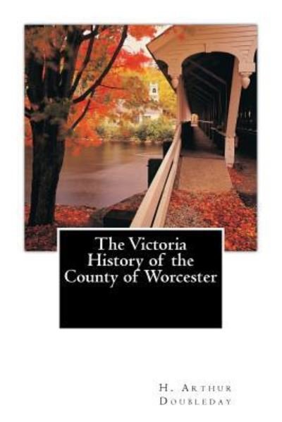 Cover for H Arthur Doubleday · The Victoria History of the County of Worcester (Taschenbuch) (2013)