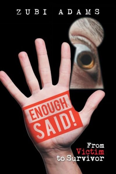Cover for Zubi Adams · Enough Said!: from Victim to Survivor (Pocketbok) (2014)