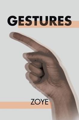 Cover for Zoye · Gestures (Paperback Book) (2016)