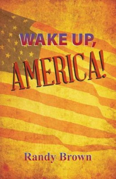 Cover for Randy Brown · Wake Up, America! (Taschenbuch) (2016)