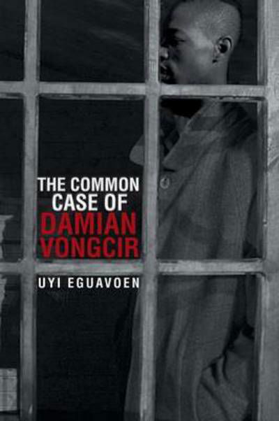 Cover for Uyi Eguavoen · The Common Case of Damian Vongcir (Paperback Bog) (2013)