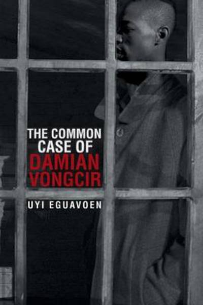 Cover for Uyi Eguavoen · The Common Case of Damian Vongcir (Paperback Book) (2013)