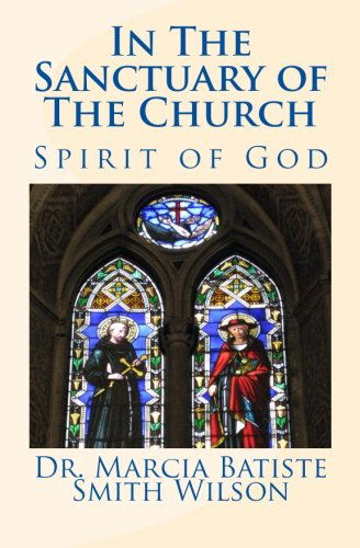 Cover for Dr. Marcia Batiste Smith Wilson · In the Sanctuary of the Church: Spirit of God (Paperback Book) (2014)