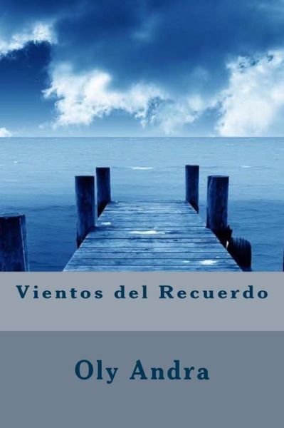 Cover for Oly Andra · Vientos Del Recuerdo (Paperback Book) (2014)