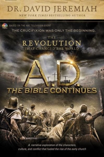 Cover for David Jeremiah · A.D. The Bible Continues: The Revolution That Changed the World (Paperback Book) (2015)