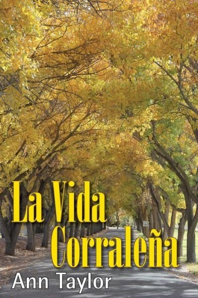 Cover for Ann Taylor · La Vida Corralena (Pocketbok) (2014)