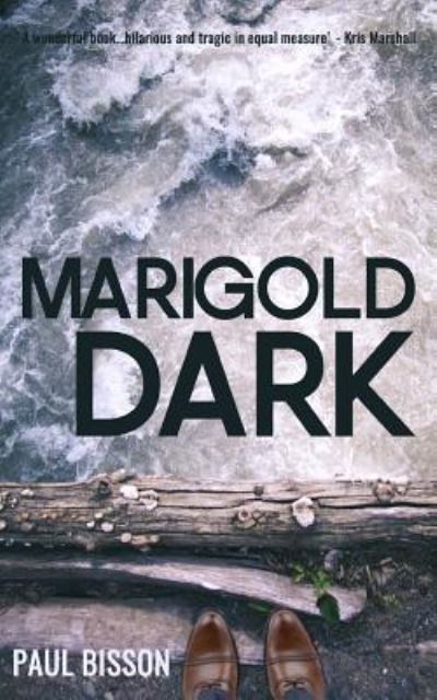 Cover for Paul Bisson · Marigold Dark (Paperback Book) (2015)