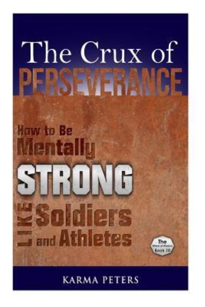 Cover for Karma Peters · The Crux of Perseverance (Paperback Book) (2014)