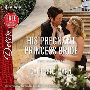 Cover for Catherine Mann · His Pregnant Princess Bride Lib/E : W\/ Bonus Short Story (CD) (2016)