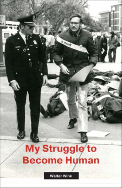 Cover for Walter Wink · My Struggle to Become Human (Hardcover Book) (2017)