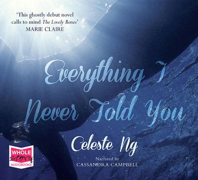 Cover for Celeste Ng · Everything I Never Told You (Lydbog (CD)) [Unabridged edition] (2015)