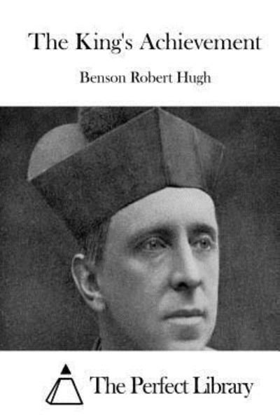 Cover for Benson Robert Hugh · The King's Achievement (Paperback Bog) (2015)