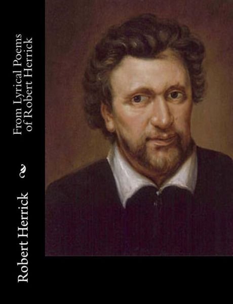 Cover for Robert Herrick · From Lyrical Poems of Robert Herrick (Paperback Book) (2015)